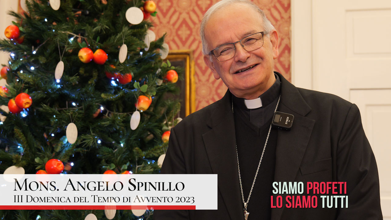 Terza Domenica Di Avvento 2023: Il Commento Di Mons. Angelo Spinillo ...